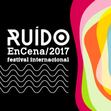 Festival Internacional Ruído EnCena